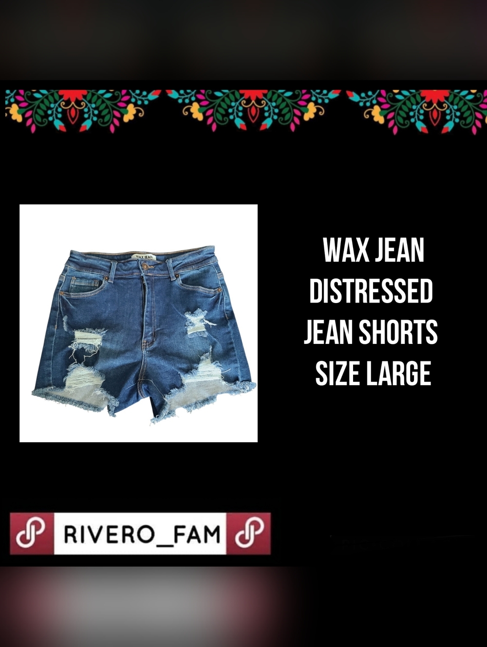 WAX JEAN | DISTRESSED JEAN SHORTS | SIZE LARGE